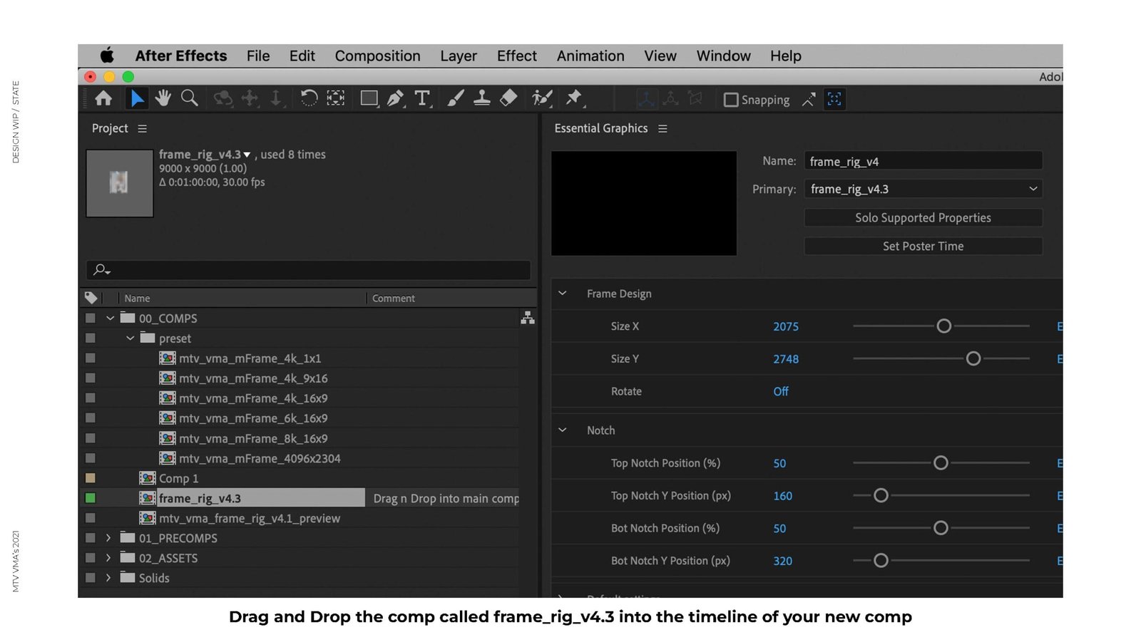MTV VMA rig guide: Drag the rig comp into the timeline of any new comp, in any format.